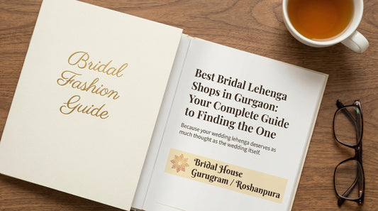 Best Bridal Lehenga Shops in Gurgaon - Your Complete Wedding Shopping Guide